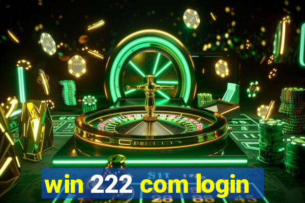 win 222 com login